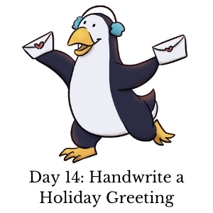 Day 14: Handwrite a Holiday Greeting