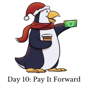 Day 10: Pay it Forward