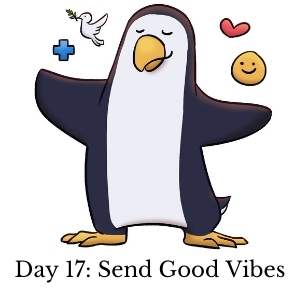 Day 17: Send Good Vibes